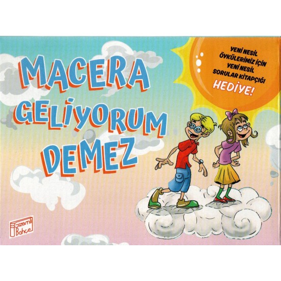 Macera Geliyorum Demez Macera Geliyorum Demez
