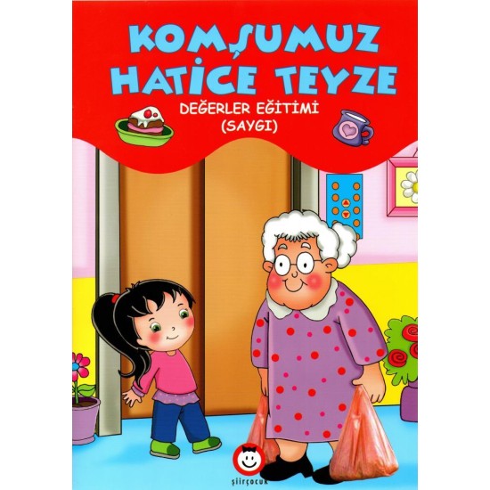 Şiir Çocuk Okul Öncesi Komşumuz Hatice Teyze Hikaye Kitabı